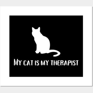 My cat is my therapist Posters and Art